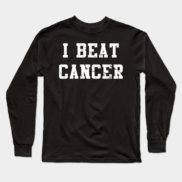 I Beat Cancer Long Sleeve T-Shirt by Flippin' Sweet Gear